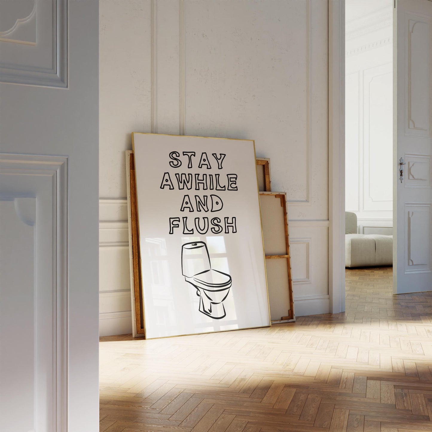 Stay Awhile and Flush