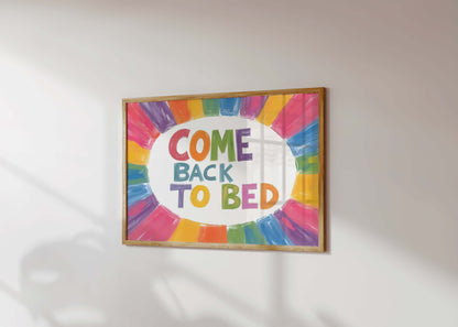 Come Back To Bed