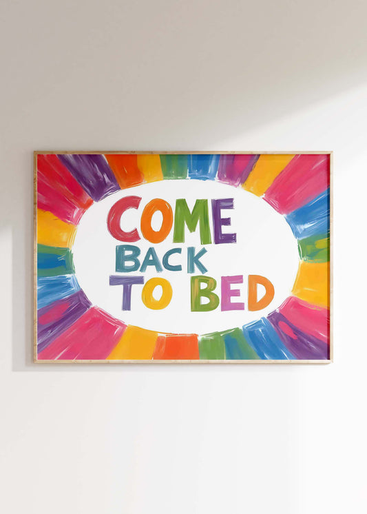 Come Back To Bed