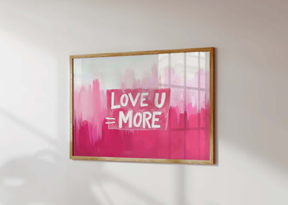 Love U More Pink