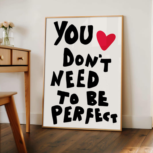 You Don't Need To Be Perfect