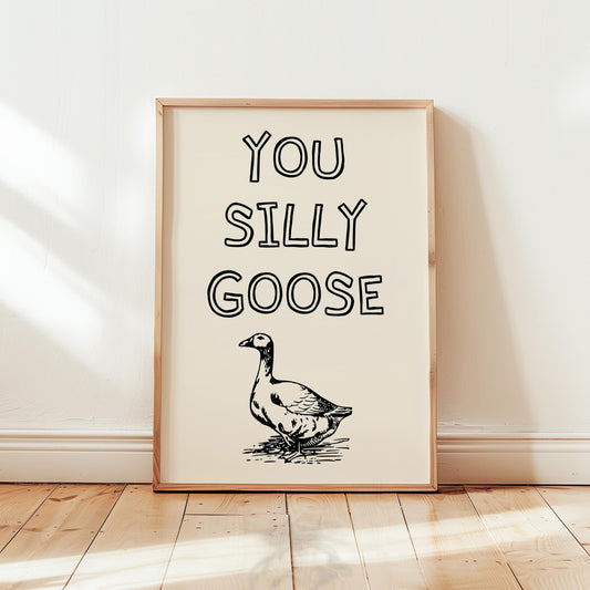 You Silly Goose