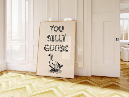 You Silly Goose