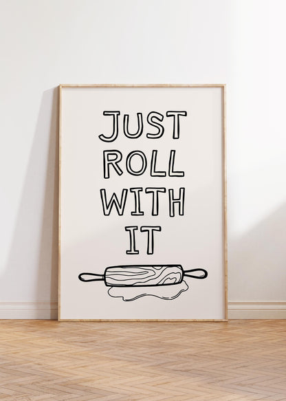 Just Roll With It